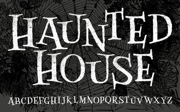 Halloween Font. Haunted, creepy and scary typeface with a rough print texture.