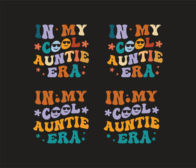 In My cool Auntie Era retro wavy SVG bundle T-shirt designs