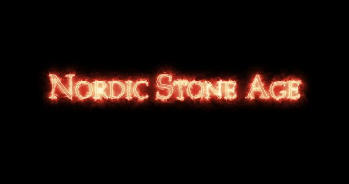 Nordic Stone Age written with fire. Loop
