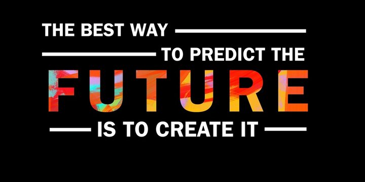 Digital design of a motivational poster background about creating the future