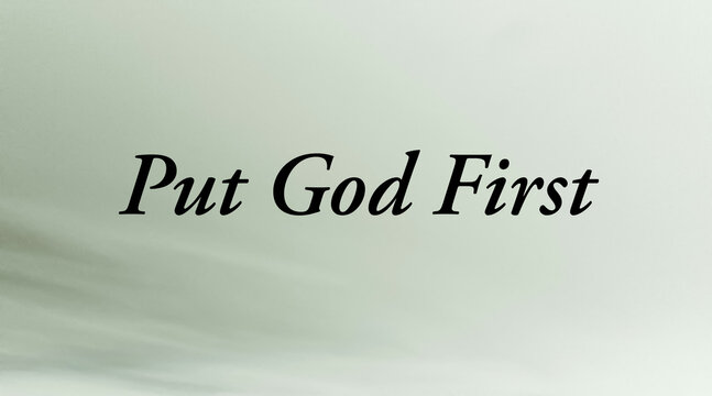 Put god first bible word with soft color background. Christian faith