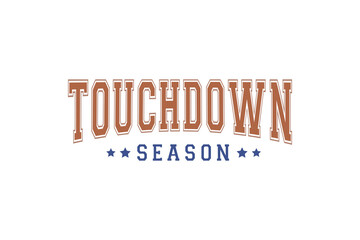 Touchdown season. Football quote SVG design