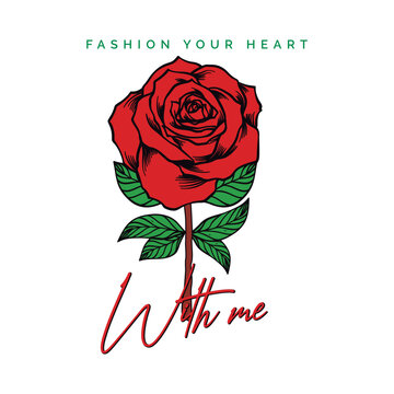 vector image of red rose bud written fashion your heart with me, print style. Vector for silkscreen, dtg, dtf, t-shirts, signs, banners, Subimation Jobs or for any application