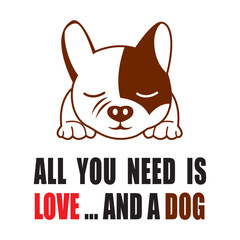 vector image of sleeping dog written all you need is love.. and a dog embroidered style. Vector for silkscreen, dtg, dtf, t-shirts, signs, banners, Subimation Jobs or for any application