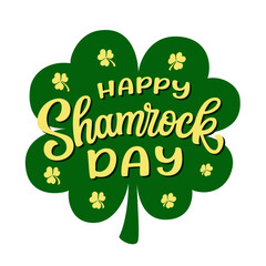 Happy Shamrock day. Hand lettering text in a four leaf clover shape on white background. Vector typography for St. Patrick's day posters, greeting cards, banners, flyers - 733142743