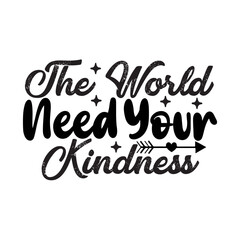 The World Need Your Kindness SVG Design