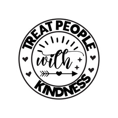 Treat People With Kindness SVG Design