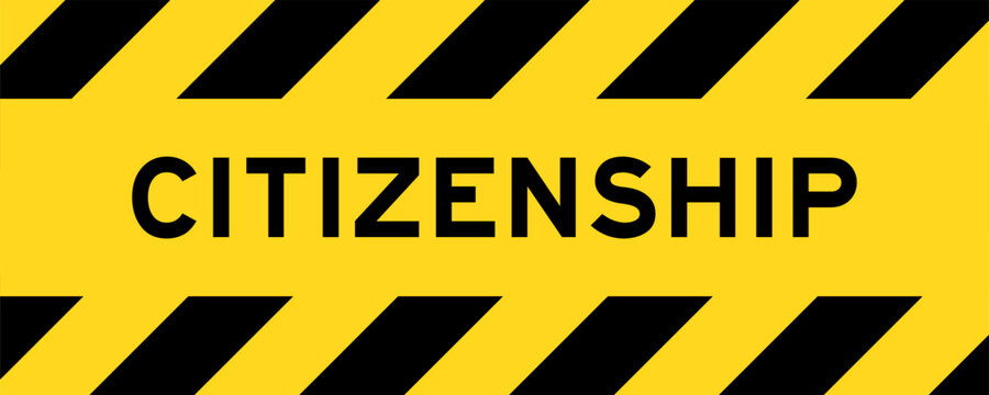 Yellow and black color with line striped label banner with word citizenship