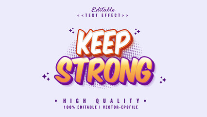editable keep strong text effect.typhography logo