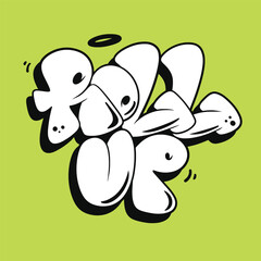 Roll up slogan, graffiti bubble shaped for t-shirt print design