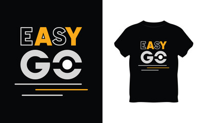 easy go t shirt, easy go typography vector