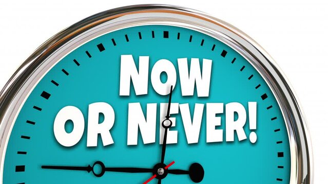 Now or Never Clock This Moment Act Immediately Time Running Out 3d Animation