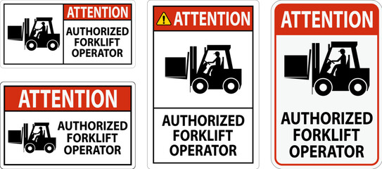 Attention Authorized Forklift Operator Sign