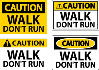 Caution Sign, Walk Don't Run