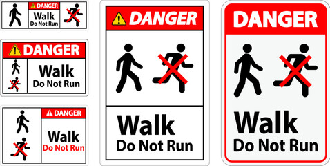 No Running Safety Sign, Danger - Walk, Do Not Run