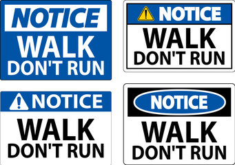 Notice Sign, Walk Don't Run