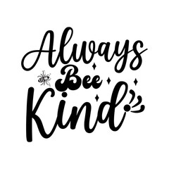 Always Bee Kind SVG Cut File