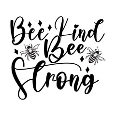 Bee Kind Bee Strong SVG Design
