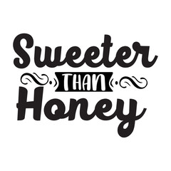 Sweeter Than Honey SVG Cut File