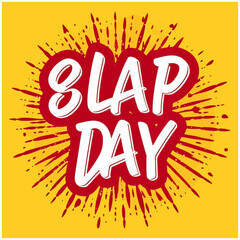 slap day typography , slap day lettering  ,  slap day inscription ,  slap day calligraphy ,  slap day