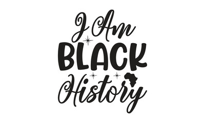  Black History - on white background,Instant Digital Download. Illustration for prints on t-shirt and bags, posters