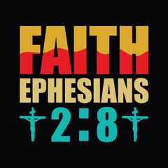 Faith Ephesians 2:8 Christian t shirt design vector