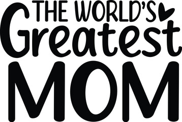 THE WORLD’S GREATEST MOM