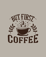 Coffee First Ritual: 'But First Coffee' Typography Quotes for Energized Mornings