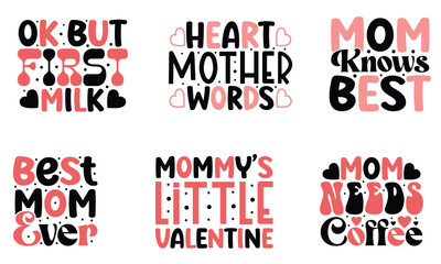 Mom, Mother, Mama, Mommy, Typography SVG And T-Shirt Design Bundle EPS File 
