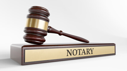 Notary: Judge's Gavel as a symbol of legal system and wooden stand with text word