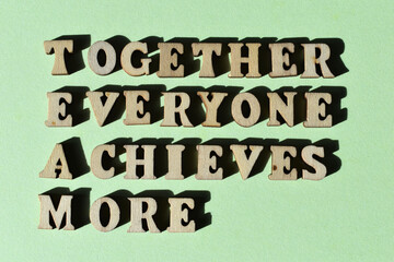 TEAM acronym for Together Everyone Achieves More