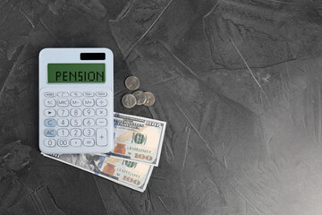 Calculator with word Pension and money on grey table, top view. Space for text