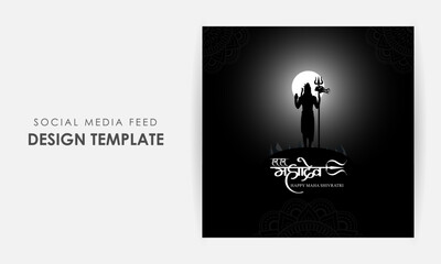 Vector illustration of Happy Maha Shivratri social media feed template