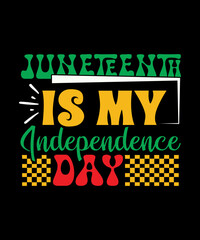 Fototapeta na wymiar juneteenth is my independence day svg
