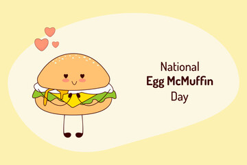National Egg McMuffin Day. Cute burger.