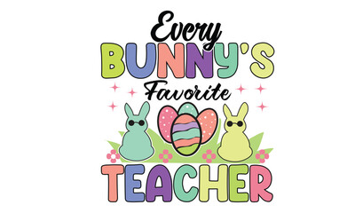 Every Bunny's Favorite Teacher Design