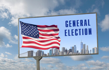 Billboard with the inscription "General election", American flag and New York City skyline against the sky