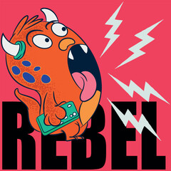 Illustration of little monster with text " Rebel " with horns and cell phone number in hand in background and in college style