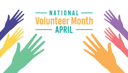 National Volunteer Month observed every year in April. Holiday, poster, card and background vector illustration design.