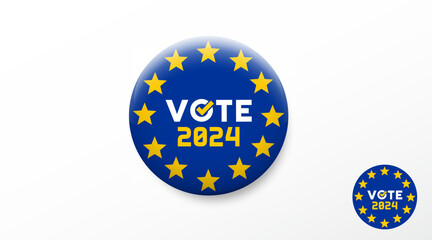 Vote 2024 vector badge button. European parliamentary election day pin