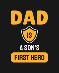 Dad, Our Eternal Hero: 'Dad is a Son's First Hero' Typography Quotes for Heartfelt Father's Day Gratitude