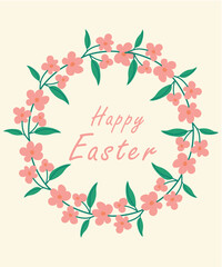 Easter card with a wreath of flowers. Beautiful pink flowers in a round frame with the inscription Happy Easter. Hand drawn vector