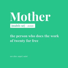 Mother Definition. Illustration Design Concept Mother's Day. Isolated on green background. 