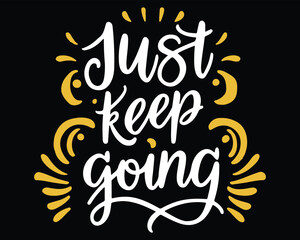 Just Keep going lettering text typography vector stock illustration