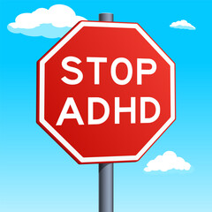 Stop ADHD Attention deficit hyperactivity disorder red road sign on blue sky background. Conceptual illustration. Hand drawn color vector illustration.