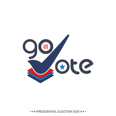 Go Vote - text for Presidential Election 2024 in United States. November 5. US Election campaign. Poster, card, banner and background