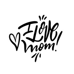 I love mom black color lettering text. Hand drawn vector illustration.