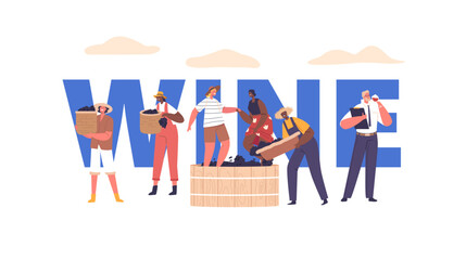 Wine Production Vector Concept For Banner, Poster Or Flyer. Male and Female Characters Harvesting Grapes, Crushing Them