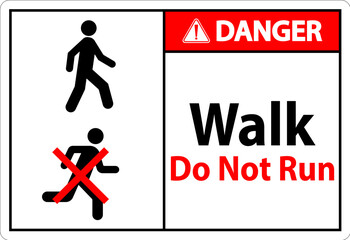 No Running Safety Sign, Danger - Walk, Do Not Run