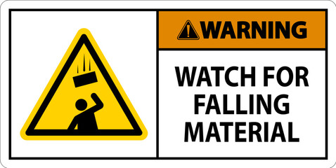 Warning Sign, Watch For Falling Material